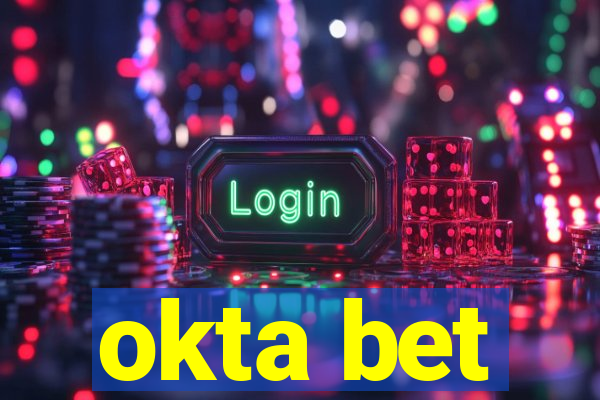 okta bet